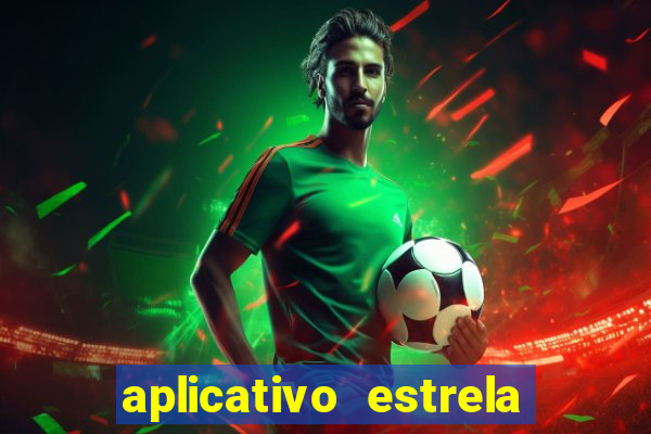 aplicativo estrela bet apk